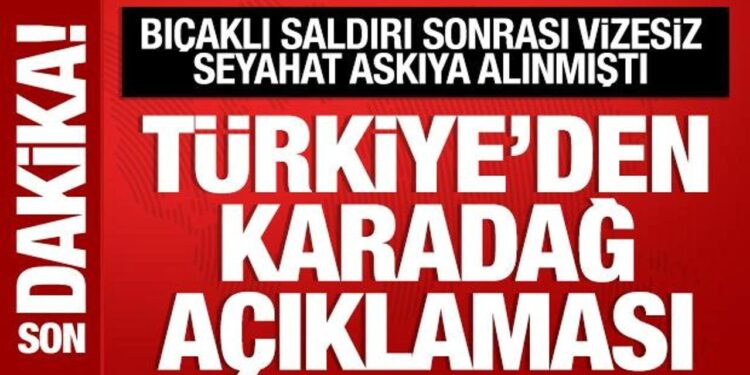 Vizesiz seyahat askıya alınmıştı! Türkiye’den Karadağ açıklaması