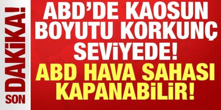 ABD hava sahası her an kapanabilir: Kaosun boyutu korkunç seviyede!