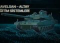 ALTAY Tanklarının eğitim alt yapısı HAVELSAN’a emanet