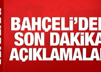 Bahçeli’den son dakika açıklamalar