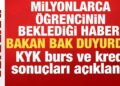 Bakan Bak duyurdu: KYK burs ve kredi sonuçları açıklandı