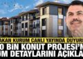 Bakan Kurum, Yüzyılın Konut Projesi’nin detaylarını tek tek açıkladı!