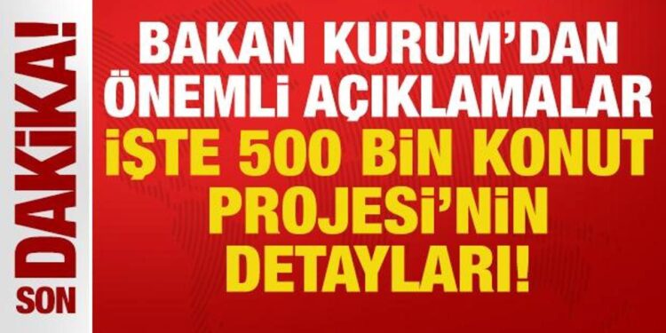 Bakan Murat Kurum’dan önemli açıklamalar: İşte Yüzyılın Konut Projesi’nin detayları!