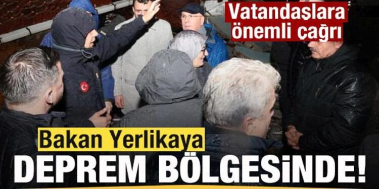 Bakan Yerlikaya deprem bölgesinde! Vatandaşlara önemli çağrı