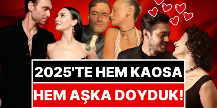 Bu Sene Hem Aşka Hem Kaosa Doyduk: İşte Karşınızda 2025 Yılının En Gözde Çiftleri!
