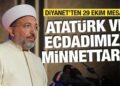Diyanet’ten Cumhuriyet’in 102. yılı mesajı: “Atatürk ve ecdadımıza minnettarız”