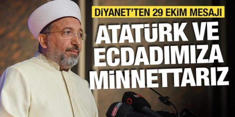 Diyanet’ten Cumhuriyet’in 102. yılı mesajı: “Atatürk ve ecdadımıza minnettarız”