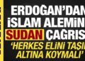 Erdoğan’dan İslam alemine çağrı: Herkes elini taşın altına koymalı! Katliam kabul edilemez
