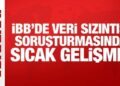 İBB’de veri sızıntısı soruşturmasında sıcak gelişme!