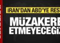 İran’dan ABD’ye rest: Müzakere etmeyeceğiz!