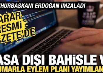 Karar Resmi Gazete’de! Yasa dışı bahis ve kumarla eylem planı yayımlandı