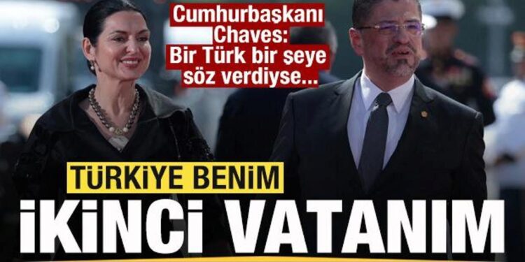 Kosta Rika Cumhurbaşkanı Rodrigo Chaves: Türkiye benim ikinci vatanım