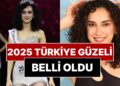 Miss Turkey Birincisi Seçildi! 2025 Türkiye Güzeli Sıla Saraydemir Oldu