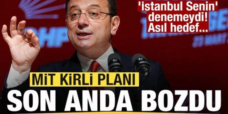 MİT kirli planı son anda bozdu! ‘İstanbul Senin’ denemeydi! Asıl hedef ortaya çıktı
