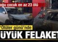‘Ölüler Günü’nde büyük felaket! Çoğu çocuk en az 23 ölü