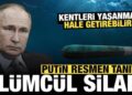 Putin Rusya’nın ölümcül silahını tanıttı: Kentleri yaşanmaz hale getirebilir!