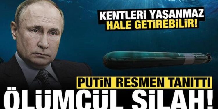 Putin Rusya’nın ölümcül silahını tanıttı: Kentleri yaşanmaz hale getirebilir!