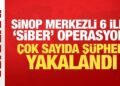 Sinop merkezli 6 ilde ‘siber’ operasyon! Çok sayıda şüpheli yakalandı