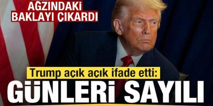 So dakika: Trump ağzındaki baklayı çıkardı! Açık açık ifade etti: Günleri sayılı