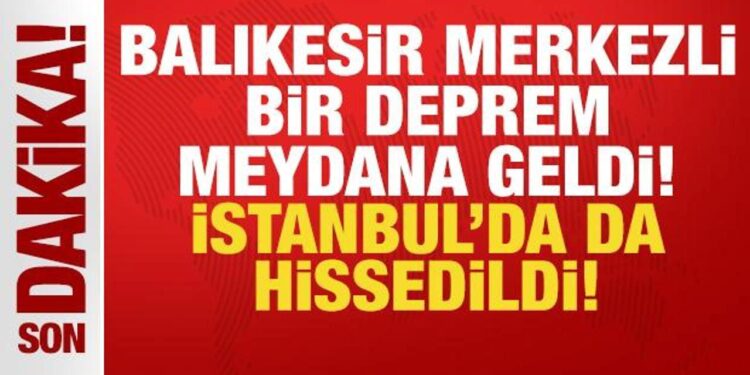 Son dakika deprem haberi: Balıkesir Sındırgı’da 6.1’lik deprem! İstanbul’da da hissedildi!