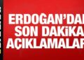 Son dakika: Erdoğan’dan son dakika açıklamalar!