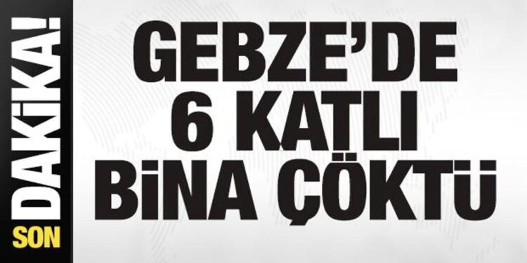 Son dakika: Gebze’de 6 katlı bina çöktü!