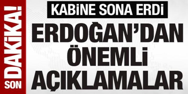 SON DAKİKA: Kabine sona erdi: Cumhurbaşkanı Erdoğan’ın açıklama yapıyor