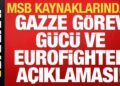 Son dakika: MSB kaynaklarından Gazze görev gücü ve Eurofighter açıklaması!