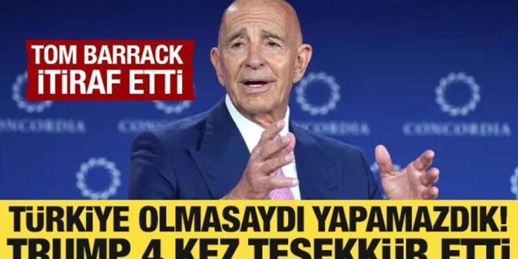 Tom Barrack’tan Türkiye itirafı: Ateşkes sağlanamazdı