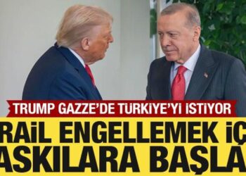 Trump, Gazze’de Türkiye’yi istiyor! İsrail engellemek için baskılara başladı