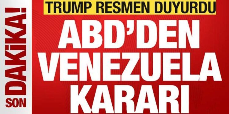 Trump resmen ilan etti! ABD’den son dakika Venezuela kararı!